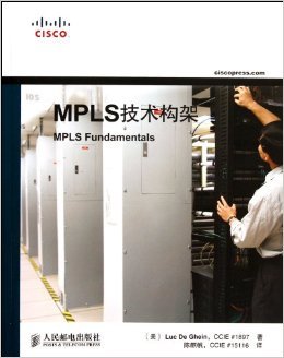《MPLS技术构架》 Luc De Ghein, 陈麒帆【摘要 书评 试读】图书